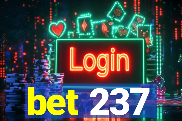 bet 237